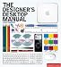 The Designer''s Desktop Manual