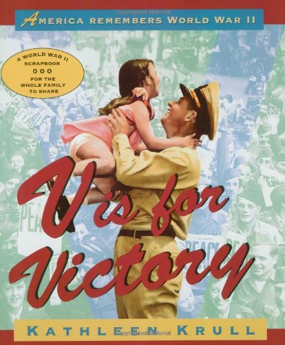 V Is for Victory: America Remembers World War II (American History Classics)