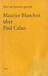 Le dernier � parler - Der als letzter spricht. Maurice Blanchot �ber Paul Celan