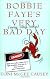 Bobbie Faye's Very (very, very, very) Bad Day