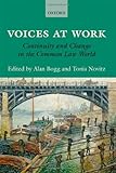 Voices at work : continuity and change in the common law world