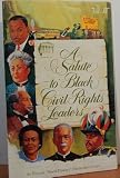 A Salute to Black Civil Rights Leaders (Black History Publications Series, V. 4)