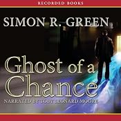 Ghost of a Chance | [Simon R. Green]