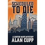 scheduled to die a carter mays mystery volume 2