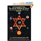 The Ark of Millions of Years: New Discoveries and Light on The Creation by E. J. Clark and B. Alexander Agnew