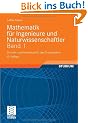 Mathematik f�r Ingenieure und Naturwissenschaftler Band 1: Ein Lehr- und Arbeitsbuch f�r das Grundstudium: Ein Lehr- und Arbeitsbuch f�r das ... 307 �bungsaufgaben mit ausf�hrlichen L�sungen