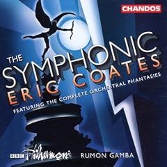 The Symphonic Eric Coates - Int�grale Des Fantaisies Orchestrales : Cinderella - The Selfish Giant -