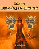 Letters on Demonology and Witchcraft