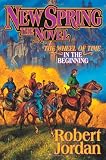 New Spring (A Wheel of Time Prequel Novel) (Wheel of Time (Tor Hardcover))