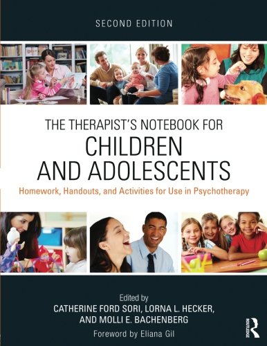 The Therapist s Notebook for Children and Adolescents: Homework, Handouts, and Activities for Use in Psychotherapy