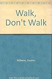 Walk don't walk