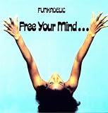 Free Your Mind...And Your Ass Will Follow [Vinyl]