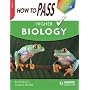 How to Pass Higher Biology (How To Pass - Higher Level)