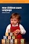 How Children Learn Language (Cambridge Approaches to Linguistics)