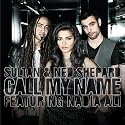 Sultan & Ned Shepard - Call My Name
