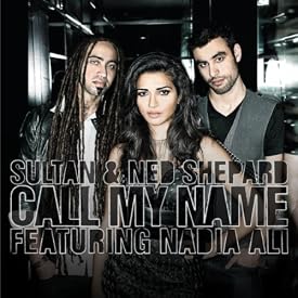 Sultan & Ned Shepard - Call My Name