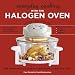 Everyday Cooking with the Halogen Oven: The Revolutionary Way to Cook Meals in Half the Time by Paul Brodel