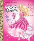 Barbie: Fashion Fairytale Little Golden Book (Barbie)