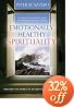 Emotionally Healthy Spirituality: Unleash the Power of Life in Christ