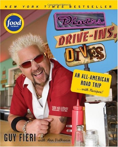 Diners, Drive-ins and Dives: An All-American Road Trip . . . with Recipes! (Food Network)