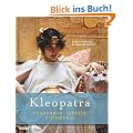 Kleopatra: Pharaonin - G�ttin - Vision�rin