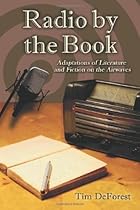Radio by the Book: Adaptations of Literature and Fiction on the Airwaves
