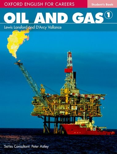 Oxford English for Careers : Oil and Gas, Level 1, Student's Book