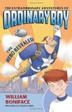 The Extraordinary Adventures of Ordinary Boy, Book 1: The Hero Revealed