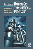 Handbook of Natural Gas  Transmission and  Processing