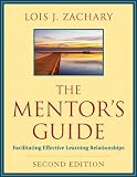 The Mentor's Guide: Facilitating Effective Learning Relationships