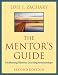 The Mentor's Guide: Facilitating Effective Learning Relationships by Lois J. Zachary