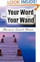 Your Word Is Your Wand