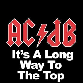 It's A Long Way To The Top (If You Wanna Rock N Roll)