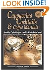 Cappucino Cocktails Specialty Coffee Recipes