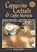 Books : Cappucino Cocktails Specialty Coffee Recipes