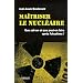 Maitriser le nucl�aire : Que sait-on et que peut-on faire apr�s Fukushima ?