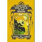 Doctor Dolittle in the Moon by  Hugh Lofting