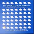 Original Chill Out Box Set