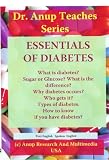 Essentials Of Diabetes. What Is Diabetes? Why It Occurs? Who Gets It? Types Of Diabetes. Symptoms And Why They Occur.