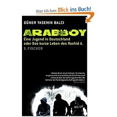 Arabboy: Eine Jugend in Deutschland oder Das kurze Leben des Rashid A