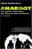 Produkt-Bild: Arabboy: Eine Jugend in Deutschland oder Das kurze Leben des Rashid A