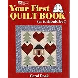 Your First Quilt Book: (or it should be!)