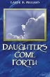 Daughters Come Forth