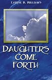Daughters Come Forth