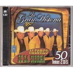 Alegres De La Sierra "La Gran Historia"