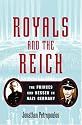 Royals and the Reich: The Princes Von Hessen in Nazi Germany