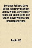 Produkt-Bild: Berkman Fellows: Dave Winer, John Perry Barlow, Jimmy Wales, Christopher Soghoian, Danah Boyd, Doc Searls, David Weinberger, Christophe