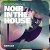 Defected Presents Noir In The House
