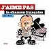 J'aime pas la chanson fran�aise