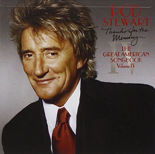 Stewart, Rod - Thanks for the Memory: Great American Songbook IV - Zortam Music